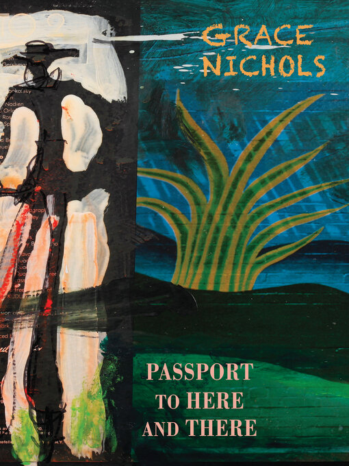 Title details for Passport to Here and There by Grace Nichols - Available